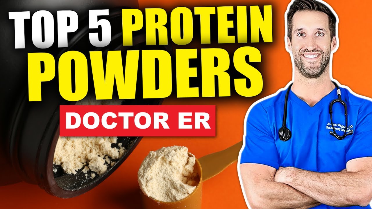 5 Best Protein Powders & How To Choose the Best Protein Powder Supplements | Doctor ER