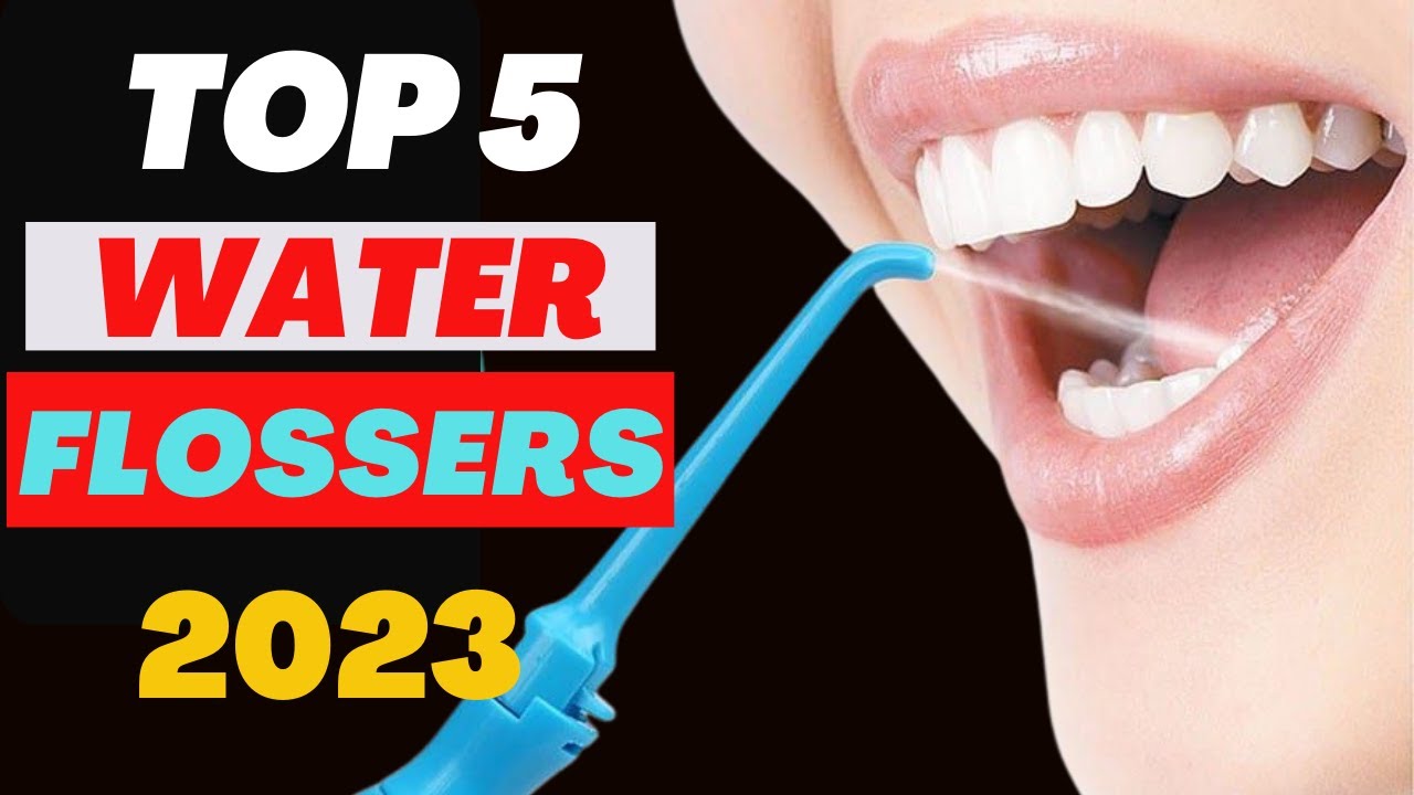 Top 5 Best Water Flosser 2023