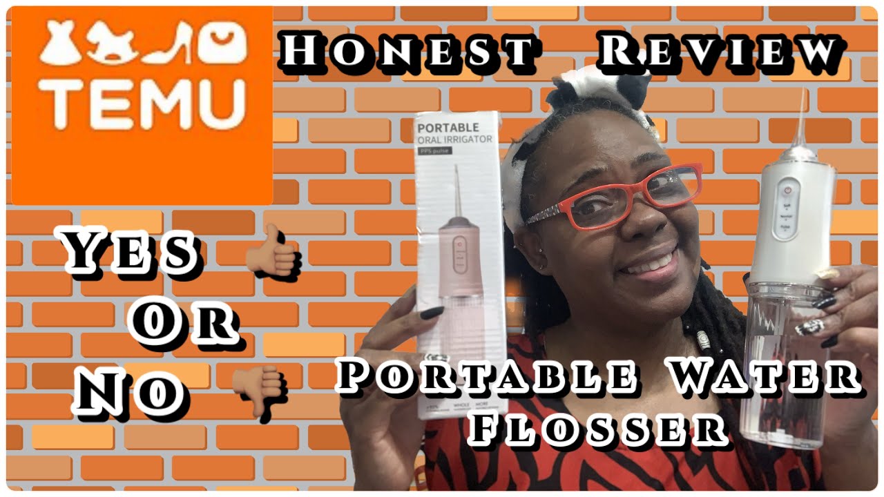 Temu Honest Review/ Water Dental Flosser 2-25-23