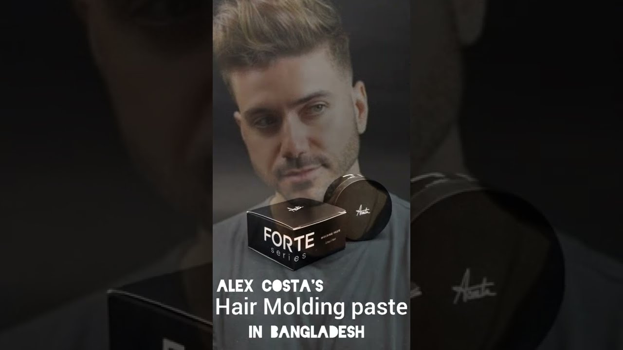 Alex Costa’s Forte series hair molding paste “how to use” and “review”- Bangladesh