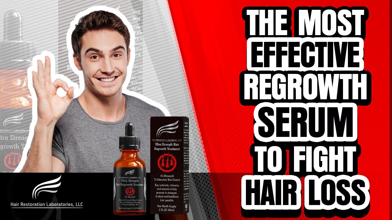 Best Minoxidil For Hair Loss-Hair Restoration Laboratories’ Ultra Strength Hair Regrowth Treatment