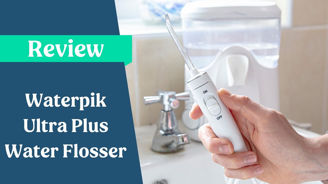 Waterpik Ultra Plus Water Flosser Review